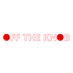 Off the knob